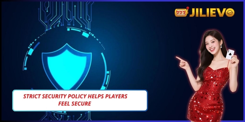 Strict security policy helps players feel secure when participating in betting