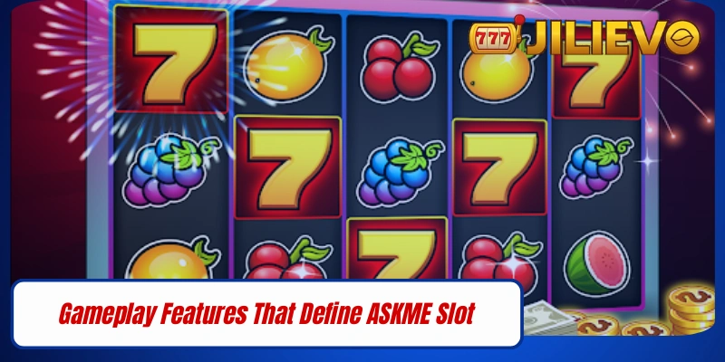 Gameplay Features That Define ASKME Slot