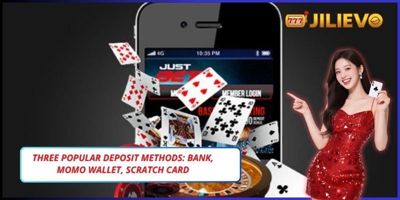 Three popular deposit methods: bank, Momo wallet, scratch card