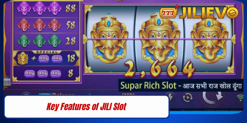 Key Features of JILI Slot