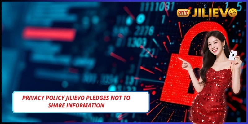 Privacy Policy Jilievo pledges not to share information