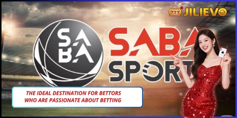 Saba Sports - The ideal destination for bettors who are passionate about betting