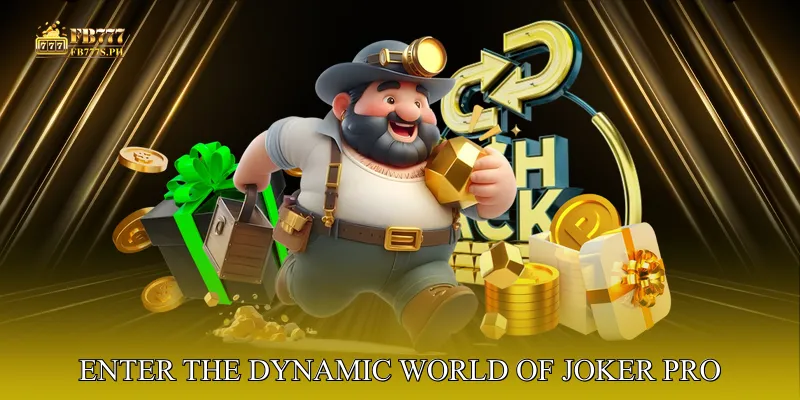 Enter the Dynamic World of Joker Pro