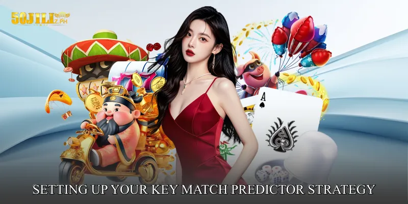 Setting Up Your Key Match Predictor Strategy