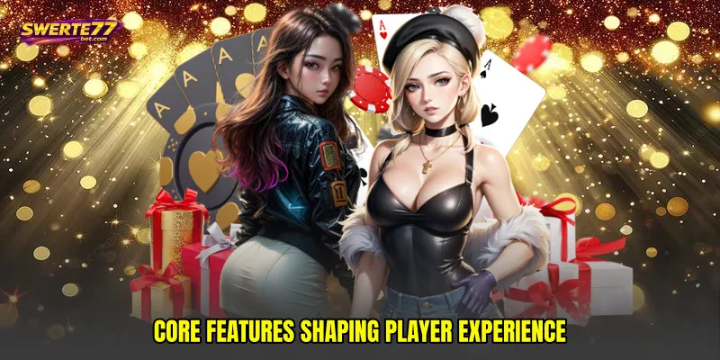 Core features shaping player experience