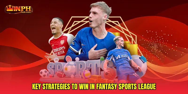 Key Strategies to Win in Fantasy sports league